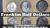 Franklin Half Dollars Overview Of The Series Fbl Date Mint Grade Price Points U0026 More